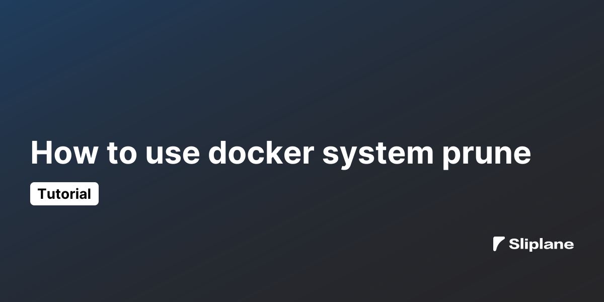 Wie du docker system prune nutzt