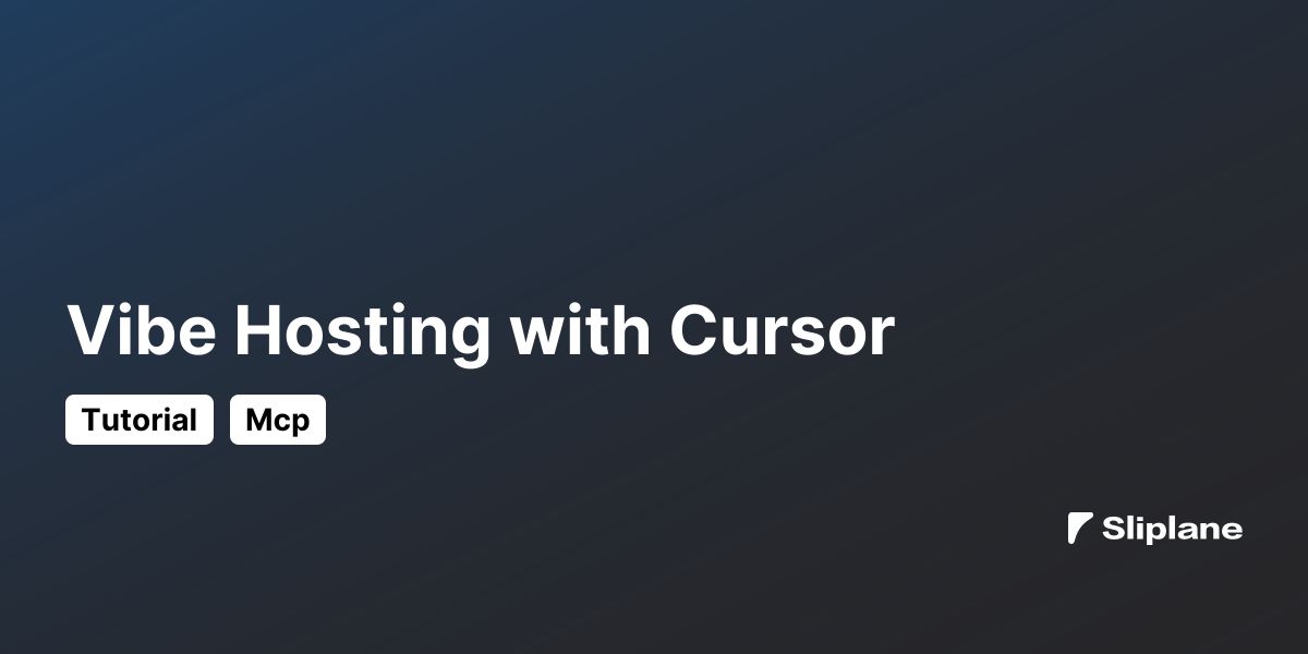 Vibe Hosting with Cursor