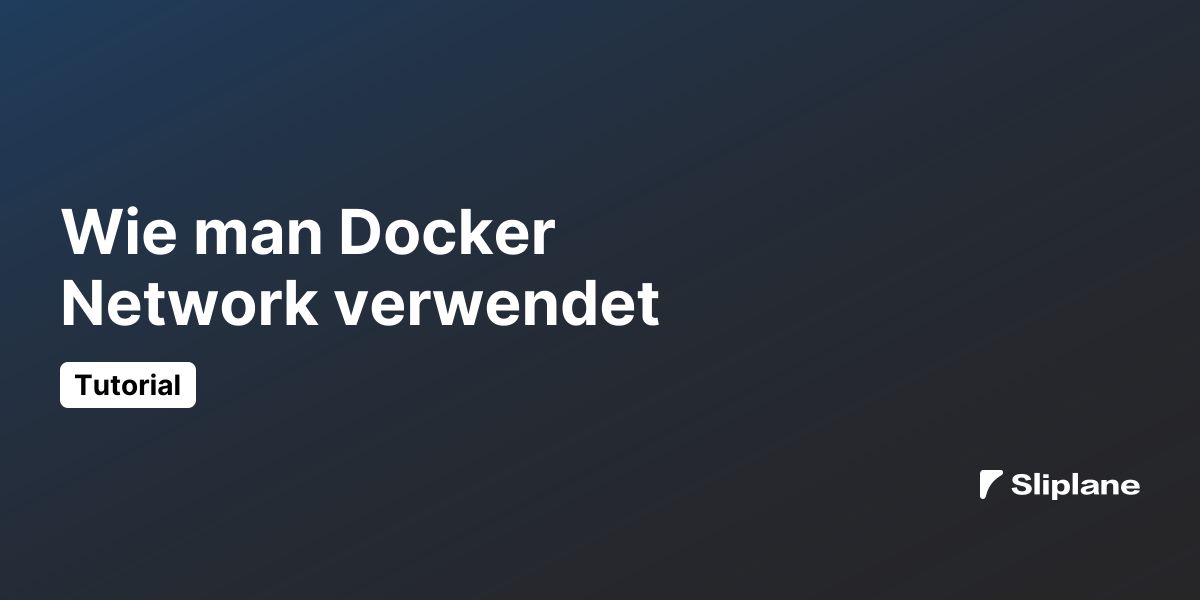 Wie man Docker Network verwendet