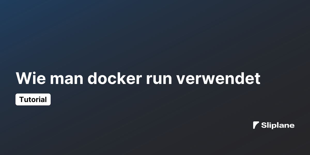 Wie man docker run verwendet