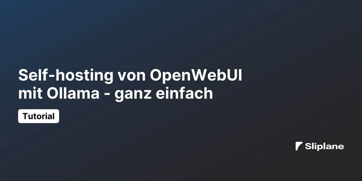 Self-hosting von OpenWebUI mit Ollama - ganz einfach